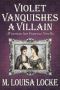 [A Victorian San Francisco Mystery 4.50] • Violet Vanquishes a Villain